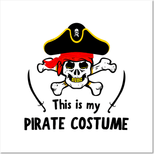 This Is My Pirate Costume Funny Party Skull Posters and Art